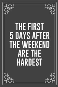 The First 5 Days After the Weekend Are the Hardest