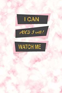 I Can And I Will! Watch Me
