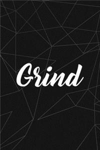 Grind