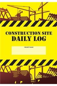 Construction Site Daily Log