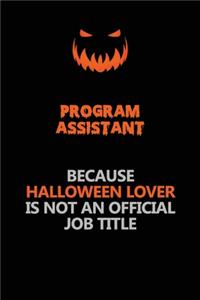 Program Assistant Because Halloween Lover Is Not An Official Job Title