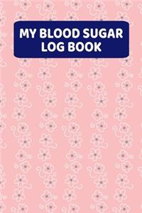 My Blood Sugar Log Book
