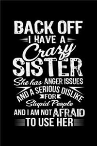 Back Off I Have a Crazy Sister