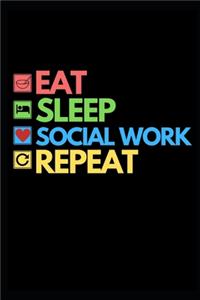 Eat Sleep Social Work Repeat