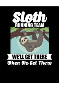 Sloth Running Team We'll Get There When We Get There