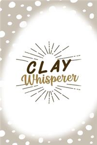 Clay Whisperer