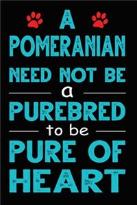 A Pomeranian Need Not Be a Purebred to be Pure Of Heart