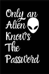 Only An Alien Know's The Password
