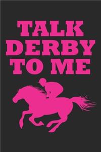 Talk Derby to me