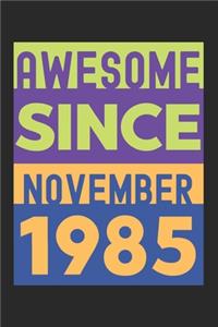 Awesome Since November 1985