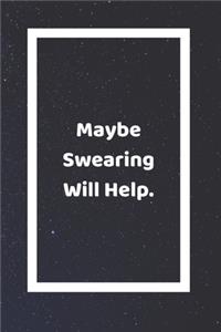 Maybe Swearing Will Help