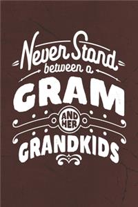 Never Stand Between A Gram And Her Grandkids