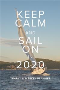 Keep Calm And Sail On In 2020 Yearly And Weekly Planner