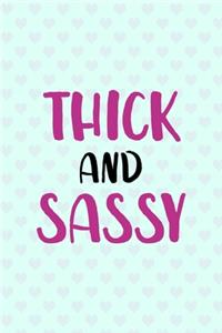 Thick And Sassy