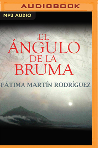El Ángulo de la Bruma (Narración En Castellano)