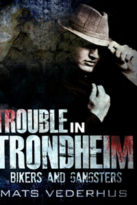 Trouble in Trondheim