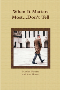 When it Matters Most/Don't Tell