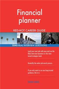 Financial planner RED-HOT Career Guide; 2545 REAL Interview Questions