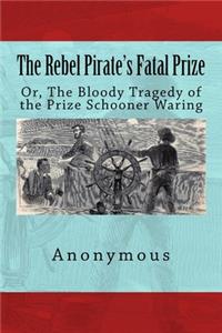 The Rebel Pirate's Fatal Prize