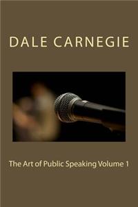 The Art of Public Speaking Volume 1