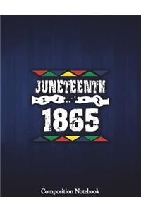 Juneteenth 1865 Composition Notebook