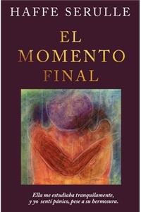 El momento final