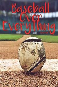 Baseball Over Everything Journal