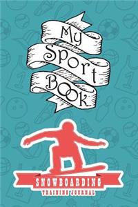 My Sport Book - Snowboarding Training Journal