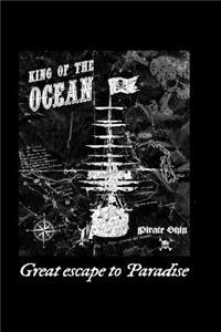 King of the Ocean Pirate Ship Great Escape to Paradise