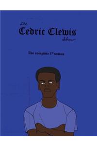 Cedric Clewis Show The Complete 1st Season