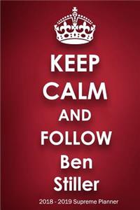 Keep Calm and Follow Ben Stiller 2018-2019 Supreme Planner