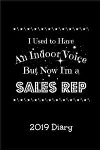 I Used to Have an Indoor Voice But Now I'm a Sales Rep 2019 Diary