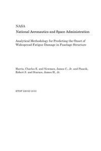 Analytical Methodology for Predicting the Onset of Widespread Fatigue Damage in Fuselage Structure