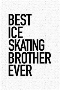 Best Ice Skating Brother Ever