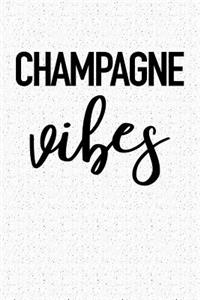 Champagne Vibes