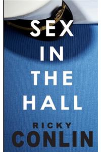 Sex in the Hall