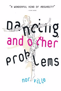 Dancing, and Other Problems