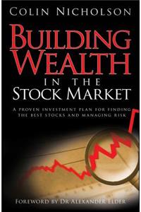 Building Wealth in the Stock Market