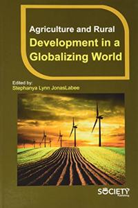 Agriculture and Rural Development in a Globalizing World