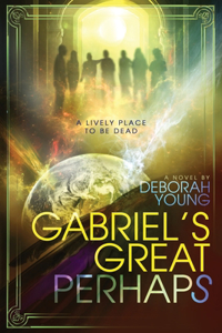 Gabriel's Great Perhaps