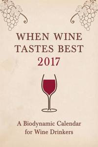 When Wine Tastes Best 2017