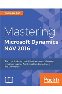 Mastering Microsoft Dynamics NAV 2016