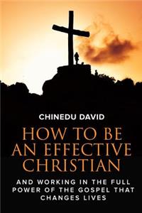 How to Be an Effective Christian