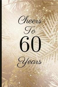 Cheers to 60 Years