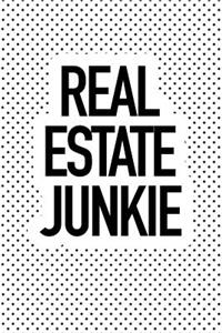 Real Estate Junkie