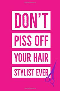 Don't Piss Off Your Hair Stylist Ever