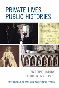 Private Lives, Public Histories