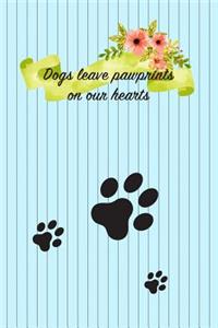 Dogs Leave Pawprints on Our Hearts