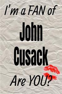 I'm a Fan of John Cusack Are You? Creative Writing Lined Journal