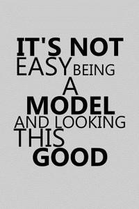 It's Not Easy Being a Model and Looking This Good